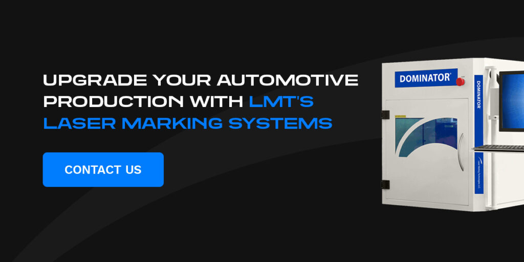 Upgrade Your Automotive Production With LMT's Laser Marking Systems